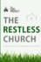 The Restless Church: Rediscovering New Testament Christianity