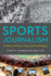 Sports Journalism: a History of Glory, Fame, and Technology