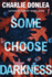 Some Choose Darkness