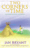 Two Corners of Time