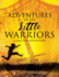 Adventures of the Little Warriors a Series of Adventures