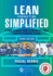 Lean Production Simplified, Third Edition a Plainlanguage Guide to the World's Most Powerful Production System