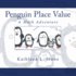 Penguin Place Value: a Math Adventure