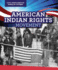 American Indian Rights Movement (Civic Participation: Working for Civil Rights)