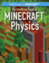 The Unofficial Guide to Minecraft(R) Physics (Stem Projects in Minecraft(R))