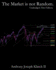 The Market is not Random. (Unabridged, First Edition): Time & Price Symmetry / Quantitative Synchronicity Defined