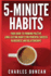 5-Minute Habits: Your guide to forming positive, long-lasting habits for powerful success in business and relationships
