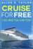 Cruise for Free: I Do, and You Can Too