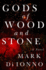 Gods of Wood and Stone: a Novel