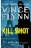 Kill Shot: an American Assassin Thriller (2) (a Mitch Rapp Novel)