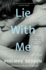 Lie With Me: a Novel