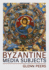 Byzantine Media Subjects Format: Pb-Paperback