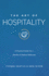 The Art of Hospitality: a Practical Guide for a Ministry of Radical Welcome