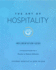 The Art of Hospitality Implementation Guide: a Practical Guide for a Ministry of Radical Welcome