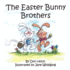 The Easter Bunny Brothers 1