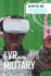 Using Vr in the Military (Vr on the Job: Understanding Virtual and Augmented Reality)