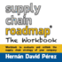 Supply Chain Roadmap: The Workbook