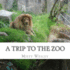 A Trip to the Zoo