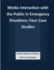 Media Interaction with the Public in Emergency Situations: Four Case Studies