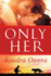 Only Her (a K2 Team Novel, 5)