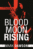 Blood Moon Rising (Beatrix Rose)
