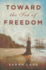 Toward the Sea of Freedom (the Sea of Freedom Trilogy)