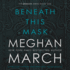 Beneath This Mask (Beneath Series, Book 1)