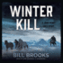 Winter Kill (John Henry Cole Series, Book 3)