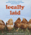 Locally Laid: How We Built a Plucky, Industry-Changing Egg Farm From Scratch