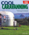 Cool Caravanning, Updated Second Edition: a Selection of Stunning Sites in the English Countryside (Imm Lifestyle Books) 51 Places to Camp in England-Directions, Opening Times, Facilities, and More