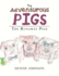 The Adventurous Pigs