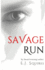 Savage Run: Volume 1