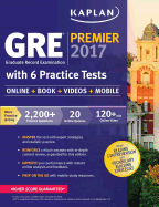 Gre Premier 2017 With 6 Practice Tests: Online + Book + Videos + Mobile (Kaplan Test Prep)
