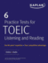 6 Practice Tests for Toeic Listening and Reading: Online + Audio (Kaplan Test Prep)