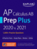 Ap Calculus Ab Prep Plus 2020 & 2021: 8 Practice Tests + Study Plans + Review + Online (Kaplan Test Prep)
