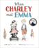 When Charley Met Emma Charley and Emma Stories 1
