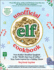 The Unofficial Elf Cookbook: From Buddy's Breakfast Spaghetti to the World's Best Cup of Coffee, Tasty Treats Inspired by a Holiday Classic