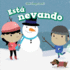 Est Nevando/ It's Snowing (Qu Tiempo Hace? / What's the Weather Like? ) (Spanish Edition)