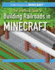 The Unofficial Guide to Building Railroads in Minecraft (Stem Projects in Minecraft)