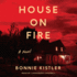House on Fire: a Novel (Audio Cd)
