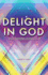 Delight in God: Discovering Your Own Light