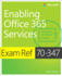 Exam Ref 70-347 Enabling Office 365 Services