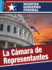 La Cmara De Representantes/ the House of Representatives