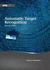 Automatic Target Recognition: Second Edition (Tutorial Texts) (Tutorial Texts in Optical Engineering)