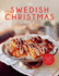 The Swedish Christmas Table: Traditional Holiday Meals, Side Dishes, Candies, and Drinks