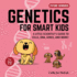 Genetics for Smart Kids: a Little Scientist's Guide to Cells, Dna, Genes, and More! (3) (Future Geniuses)