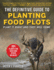 The Definitive Guide to Planting Food Plots: Plant It Right and They Will Come