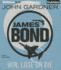 Win, Lose Or Die (James Bond Series)