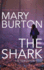 The Shark (Forgotten Files, 1) Burton, Mary and Traister, Christina