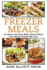 Freezer Meals: 33 Quick and Easy Make Ahead Meals Your Whole Family Will Love